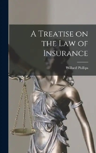 A Treatise on the Law of Insurance by Willard Phillips