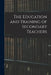 The Education and Training of Secondary Teachers by Anonymous