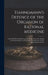Hahnemann's Defence of the Organon of Rational Medicine: And of His Previous Homoeopathic Works Against the Attacks of Professor Hecker. an Explanator by Anonymous