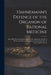 Hahnemann's Defence of the Organon of Rational Medicine: And of His Previous Homoeopathic Works Against the Attacks of Professor Hecker. an Explanator by Anonymous