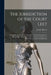 The Jurisdiction of the Court Leet: Exemplified in the Articles Which the Jury Or Inquest for the King, in That Court, Is Charged and Sworn, and by La by Joseph Ritson