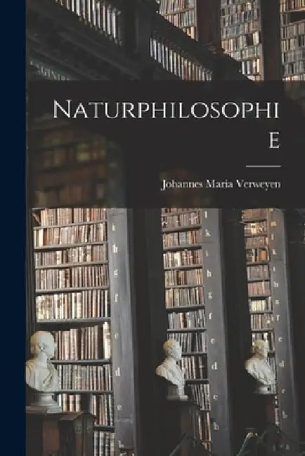 Naturphilosophie by Johannes Maria Verweyen