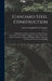Standard Steel Construction: A Manual for Architects, Engineers and Contractors; Containing Useful Tables, Formulas and Other Information. Beams, C by Jones & Laughlin Steel Company