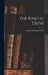 The Kinetic Drive by George Washington Crile