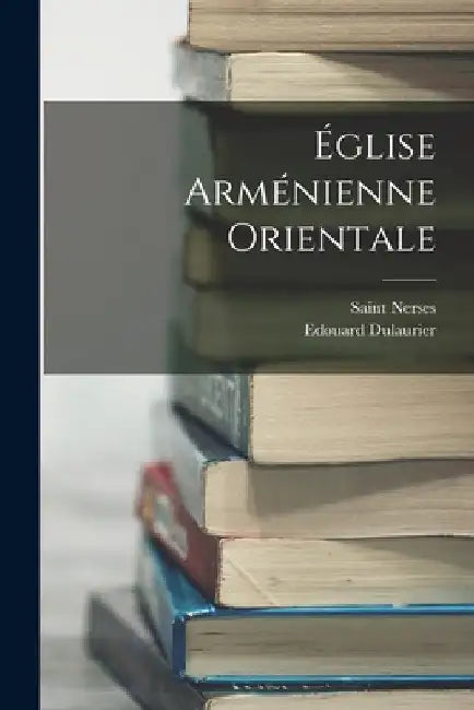 Église Arménienne Orientale by Saint Nerses