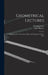 Geometrical Lectures: Explaining the Generation, Nature and Properties of Curve Lines by Isaac Barrow