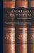 A New Family Encyclopedia: Or, Compendium of Universal Knowledge: Comprehending a Plain and Practical View of Those Subjects, Most Interesting to by Charles Augustus Goodrich