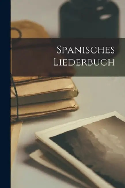 Spanisches Liederbuch by Anonymous