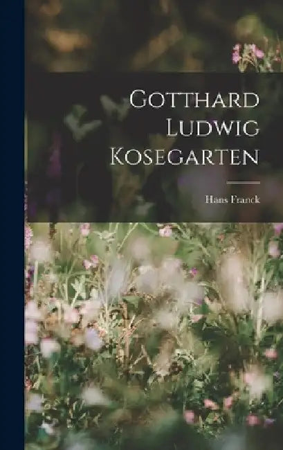 Gotthard Ludwig Kosegarten by Hans Franck