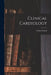 Clinical Cardiology by Selian Neuhof