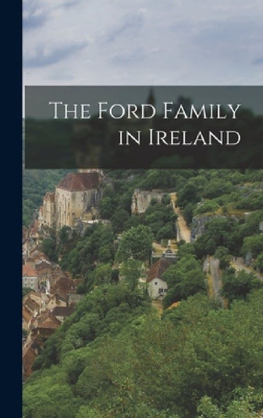 The Ford Family in Ireland by Anonymous