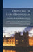 Opinions of Lord Brougham: On Politics, Theology, Law, Science, Education, Literature, &c., As Exhibited in His Parliamentary and Legal Speeches, by Baron Henry Brougham Brougham and Vaux