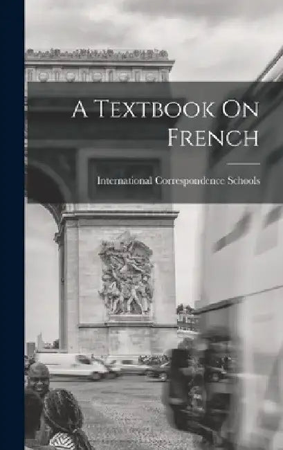 A Textbook On French by International Correspondence Schools