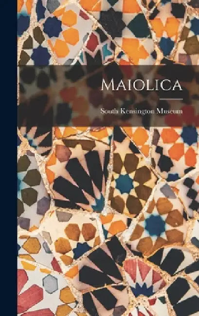 Maiolica by South Kensington Museum