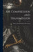 Air Compression and Transmission by Halsten Joseph Berford Thorkelson
