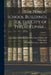 The Public School Buildings of the City of Philadelphia ...; Volume 1 by Franklin Davenport Edmunds