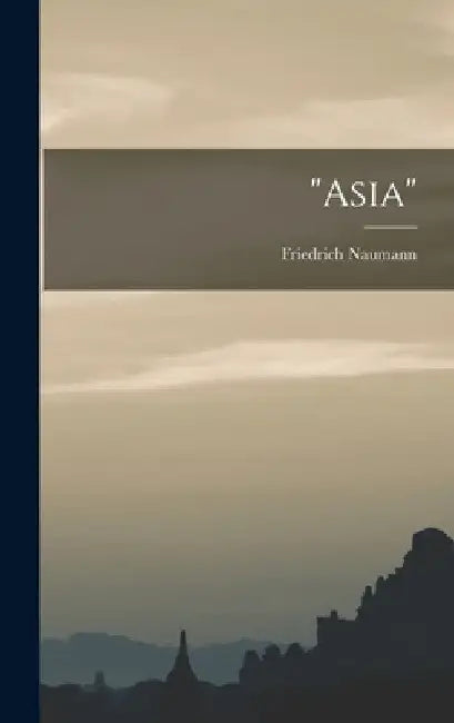 "Asia" by Friedrich Naumann