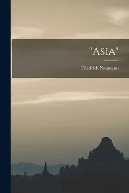 "Asia" by Friedrich Naumann