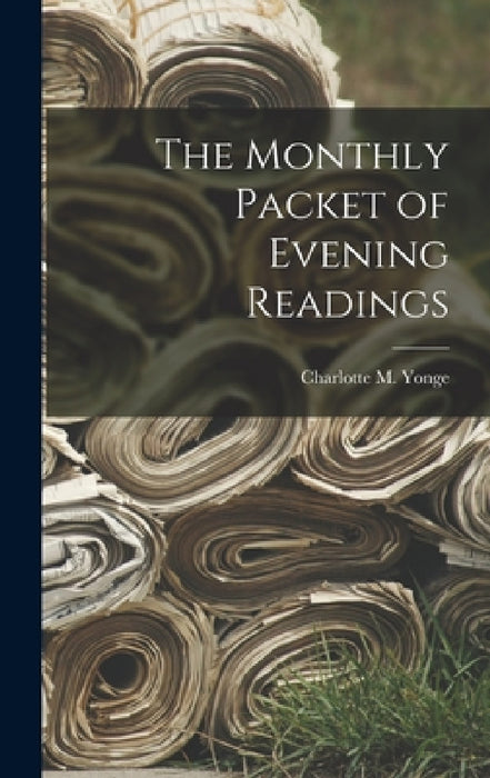 The Monthly Packet of Evening Readings by Charlotte M. Yonge