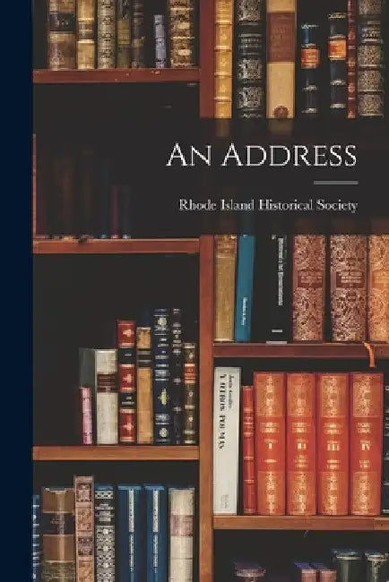 An Address by Rhode Island Historical Society