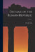 Decline of the Roman Republic; Volume 1 by George Long
