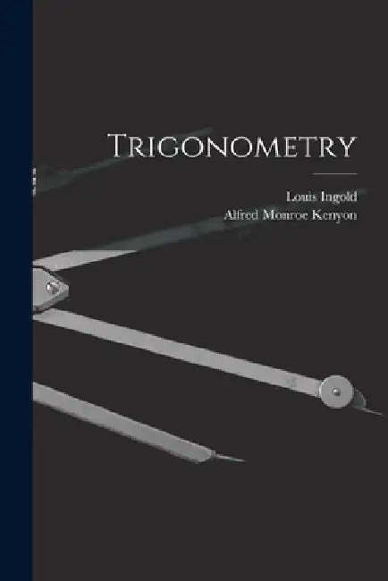 Trigonometry by Alfred Monroe Kenyon