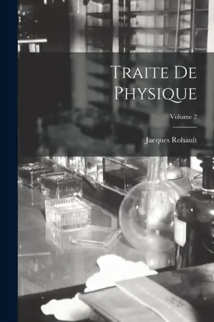 Traite De Physique; Volume 2 by Jacques Rohault