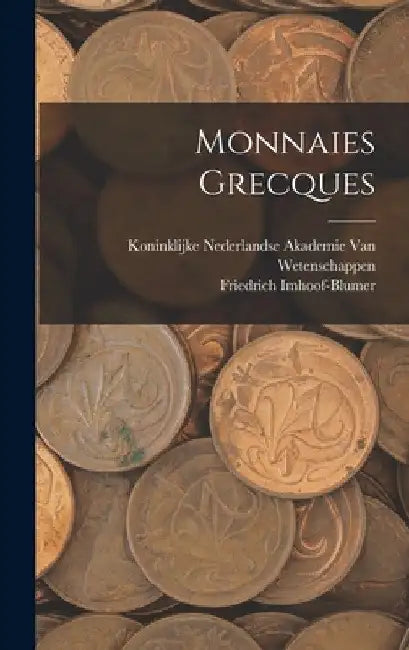 Monnaies Grecques by Friedrich Imhoof-Blumer