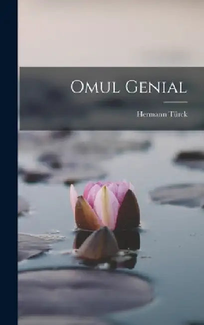 Omul Genial by Hermann Türck