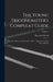 The Young Trigonometer's Compleat Guide: Being the Mystery and Rationale of Plane Trigonometry Made Clear and Easy; Volume 1 by Benjamin Martin