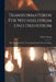 Transformatoren Für Wechselstrom Und Drehstrom: Eine Darstellung Ihrer Theorie, Konstruktion Und Anwendung by Gisbert Kapp