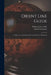 Orient Line Guide: Chapters for Travellers by Sea and by Land: Illustrated by William John Loftie