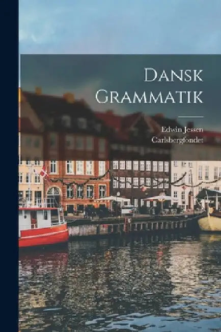 Dansk Grammatik by Carlsbergfondet
