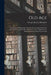 Old Age: The Results of Information Received Respecting Nearly Nine Hundred Persons Who Had Attained the Age of Eighty Years, I by George Murray Humphry