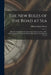 The New Rules of the Road at Sea: Being the Regulations for Preventing Collisions at Sea, 1897. With Explanatory Notes and Observations On the Law Rel by Hubert Stuart Moore