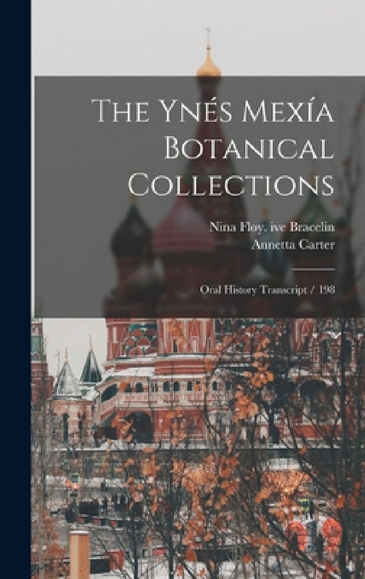 The Ynés Mexía Botanical Collections: Oral History Transcript / 198 by Nina Floy Ive Bracelin, Annetta Carter