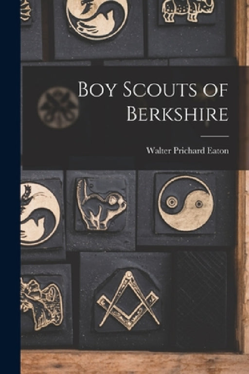 Boy Scouts of Berkshire by Walter Prichard Eaton