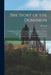 The Story of the Dominion; Four Hundred Years in the Annals of Half a Continent; a History of Canada From its Early Discovery and Settlement to the Pr by J. Castell 1864-1923 Hopkins