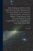 The Inequalities in the Motion of the Moon due to the Direct Action of the Planets. An Essay Which Obtained the Adams Prize in the University of Cambr by Ernest W. 1866-1938 Brown