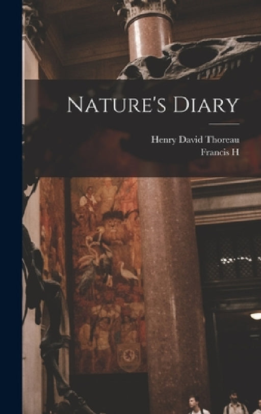 Nature's Diary by Henry David Thoreau, Francis H. 1866-1953 Allen