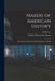 Makers of American History: The Lewis & Clark Exploring Expedition, 1804-06 by Charles Wentworth Upham, G. Mercer 1830-1912 Adam