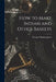 How to Make Indian and Other Baskets by George Wharton James