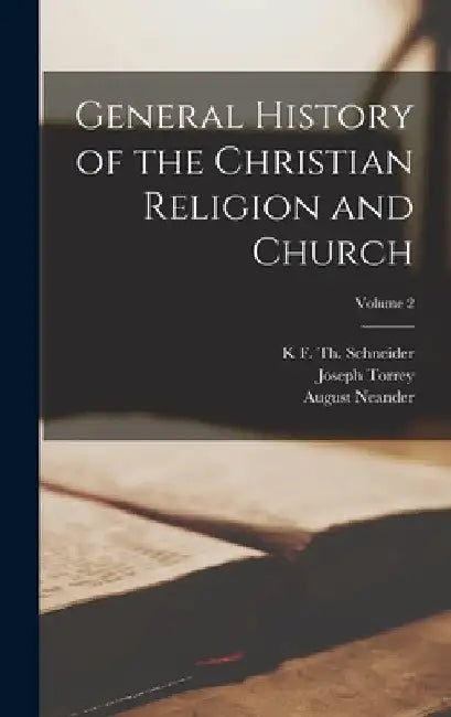 General History of the Christian Religion and Church; Volume 2 by Joseph Torrey