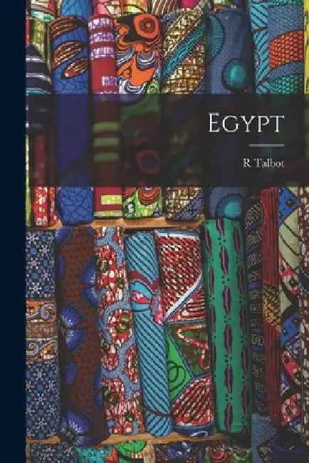 Egypt by R. Talbot B. 1861 Kelly