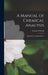 A Manual of Chemical Analysis: Qualitative and Quantitative by George S. Newth