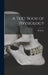 A Text Book of Physiology by M. Foster