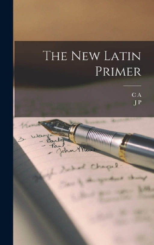 The new Latin Primer by J. P. 1853-1926 Postgate, C. A. B. 1855 Vince