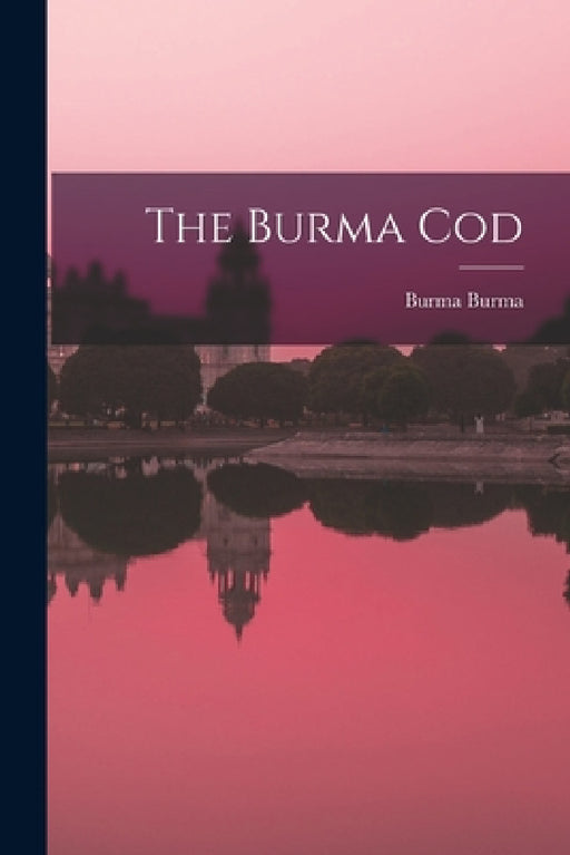 The Burma Cod by Burma Burma