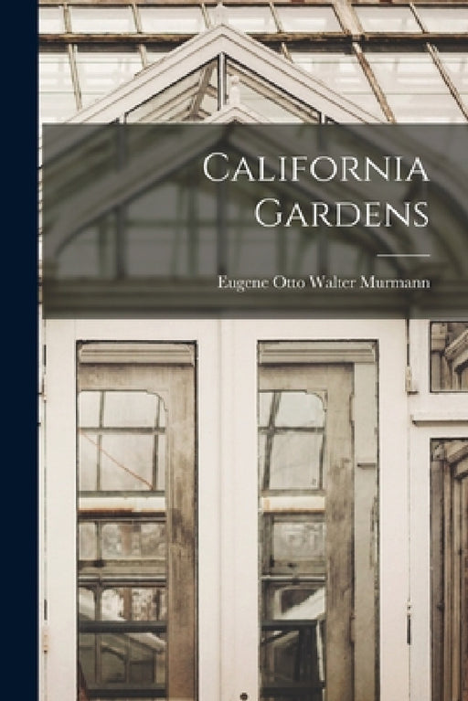 California Gardens by Eugene Otto Walter Murmann