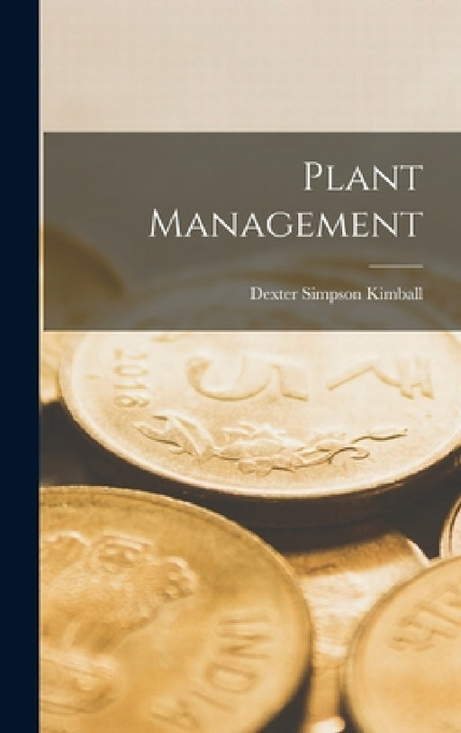 Plant Management by Dexter Simpson Kimball